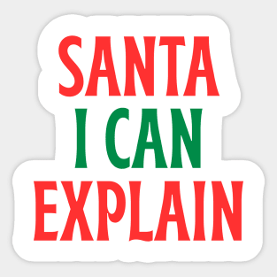 Santa, I Can Explain — Funny Christmas Quote Sticker